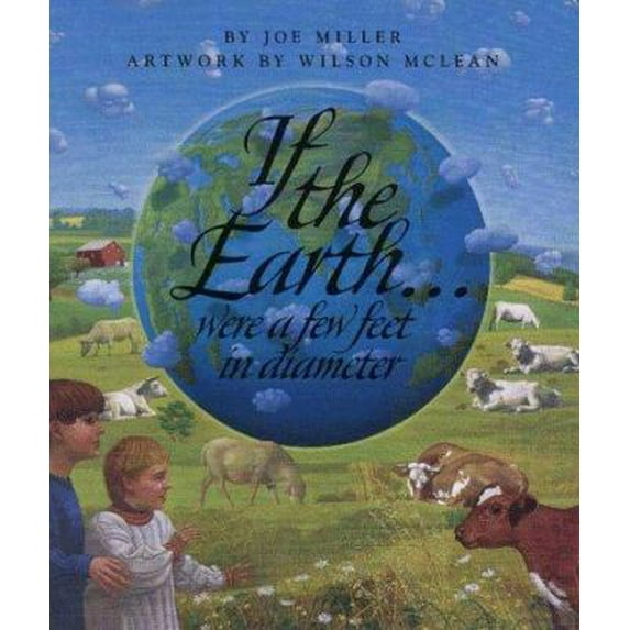 Pre-Owned If the Earth...Were a Few Feet in Diameter (Hardcover) 0867130547 9780867130546