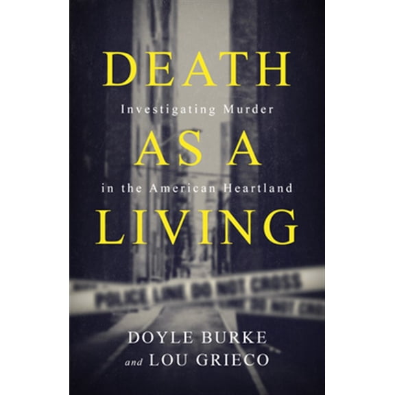 Pre-Owned Death as a Living: Investigating Murder in the American Heartland Paperback