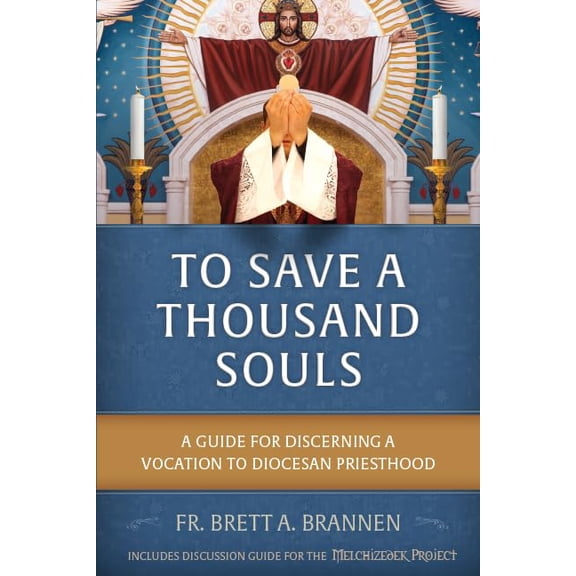 Pre-Owned To Save a Thousand Souls: A Guide to Discerning a Vocation to Diocesan Priesthood Paperback