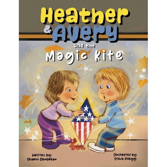Heather & Avery and the Magic Kite, (Paperback)