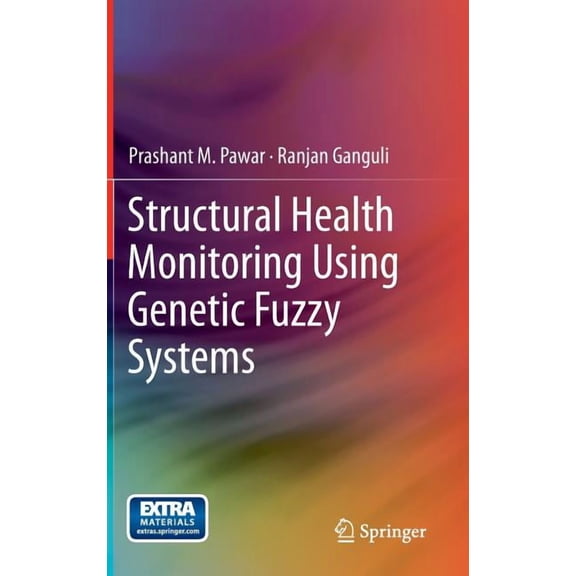 Structural Health Monitoring Using Genetic Fuzzy Systems, (Hardcover)