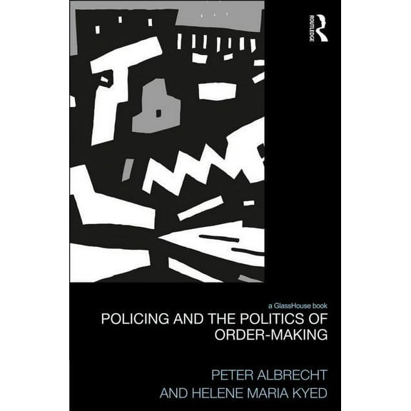 Law, Development and Globalization Policing and the Politics of Order-Making, (Hardcover)