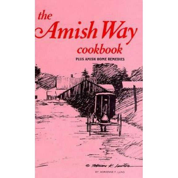 Pre-Owned The Amish Way Cookbook (Unknown) 0938400061 9780938400066