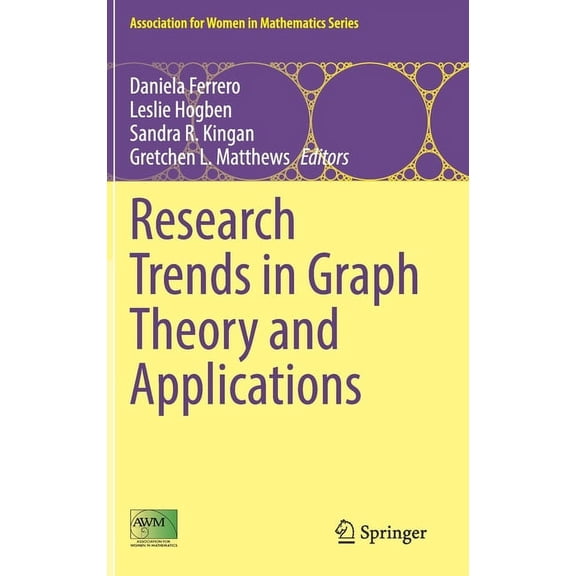 Association for Women in Mathematics Research Trends in Graph Theory and Applications, Book 25, (Hardcover)