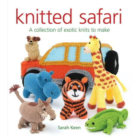 - Knitted Safari : A Collection of Exotic Knits to Make
