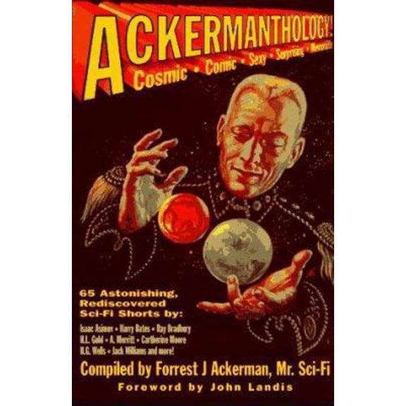 Pre-Owned Ackermanthology: 65 Astonishing, Rediscovered Sci-Fi Shorts (Paperback) 1575440563 9781575440569