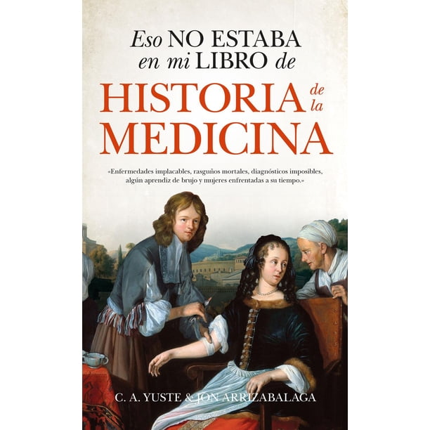 Libro ESO NO ESTABA EN MI LIBRO DE HISTORIA DE LA MEDICINA GUADALMAZAN Pasta Blanda