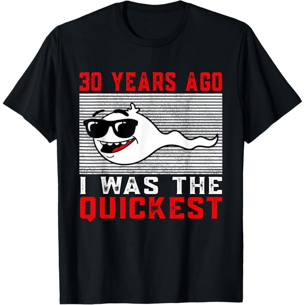 30 Years ago I was The quickest 30th Birthday - Camiseta divertida