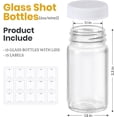 thumbnail image 2 of 15 Pack 2 oz Glass Shot Bottles w/White Lids & 15 Labels - Small Clear Jar for Ginger, Wellness Shot, Juice, Sample, Whiskey - Travel Mini Bottles - Wide Mouth, Leakproof, Dishwasher Safe, 2 of 6