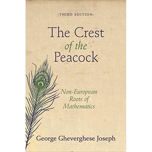 Pre-Owned The Crest of the Peacock: Non-European Roots of Mathematics - Third Edition (Paperback) 0691135266 9780691135267