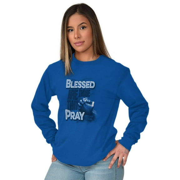 Blessed Are Those Who Pray Faith Long Sleeve TShirt Men Women Brisco Brands S