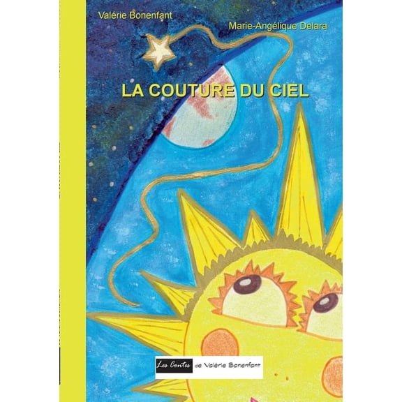 La couture du ciel: Les contes de Valérie Bonenfant, (Paperback)