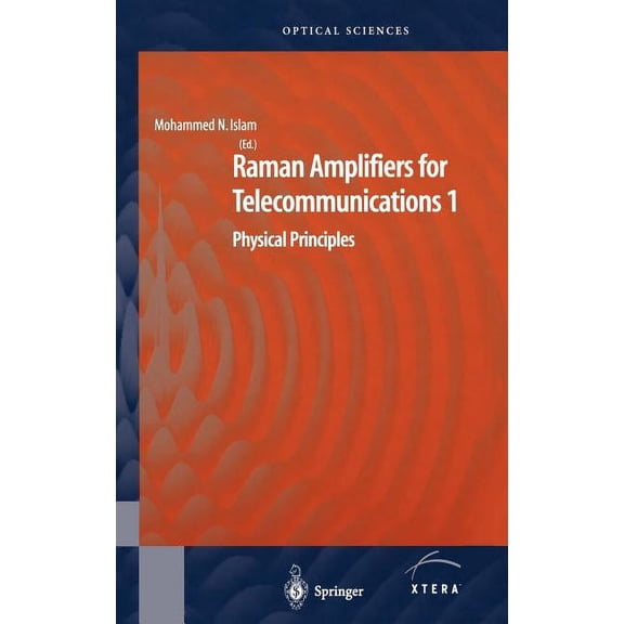 Springer Optical Sciences Raman Amplifiers for Telecommunications 1: Physical Principles, Book 90, (Hardcover)