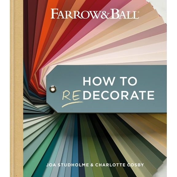Farrow & Ball How to Redecorate : Transform your home with paint & paper (Hardcover)
