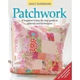 thumbnail image 1 of Pre-Owned Patchwork: A Beginner's Step-By-Step Guide to Patterns and Techniques (Paperback) 1565236858 9781565236851, 1 of 1