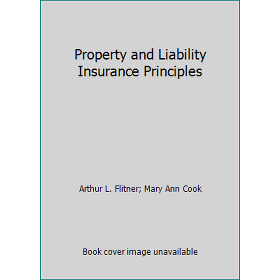 Pre-Owned Property and Liability Insurance Principles (Paperback) 0894634771 9780894634772