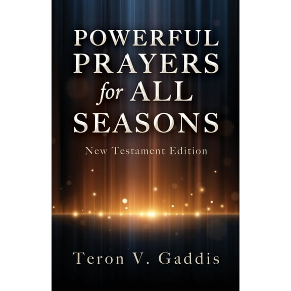 Powerful Prayers for All Seasons: New Testament Edition, (Paperback)