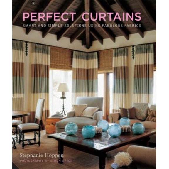 Pre-Owned Perfect Curtains: Smart and Simple Solutions Using Fabulous Fabrics (Hardcover) 1906417105 9781906417109
