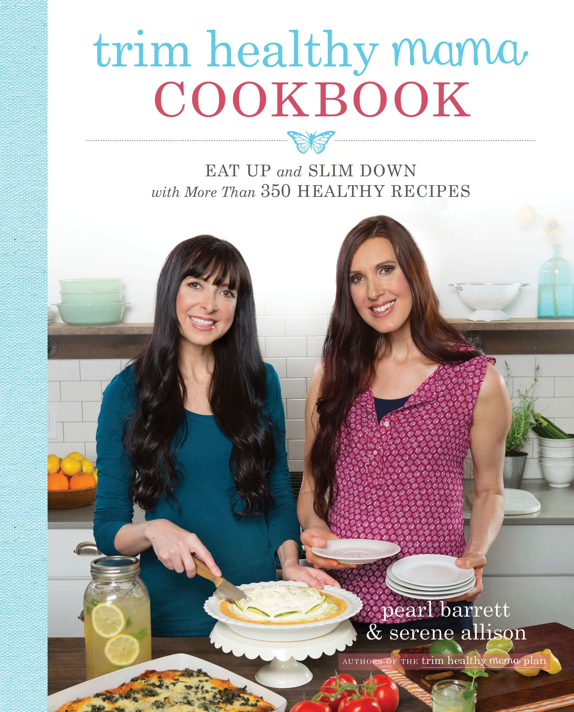 Trim Healthy Mama Cookbook Eat Up and Slim Down with More Than 350