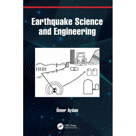 Earthquake Science and Engineering, (Hardcover)