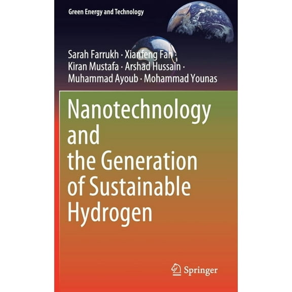 Green Energy and Technology Nanotechnology and the Generation of Sustainable Hydrogen, (Hardcover)