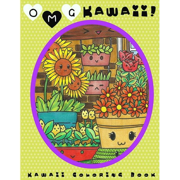 Download O M G Kawaii Kawaii Coloring Book Kawaii Cute Coloring Book Adult Coloring Book Paperback Walmart Com Walmart Com