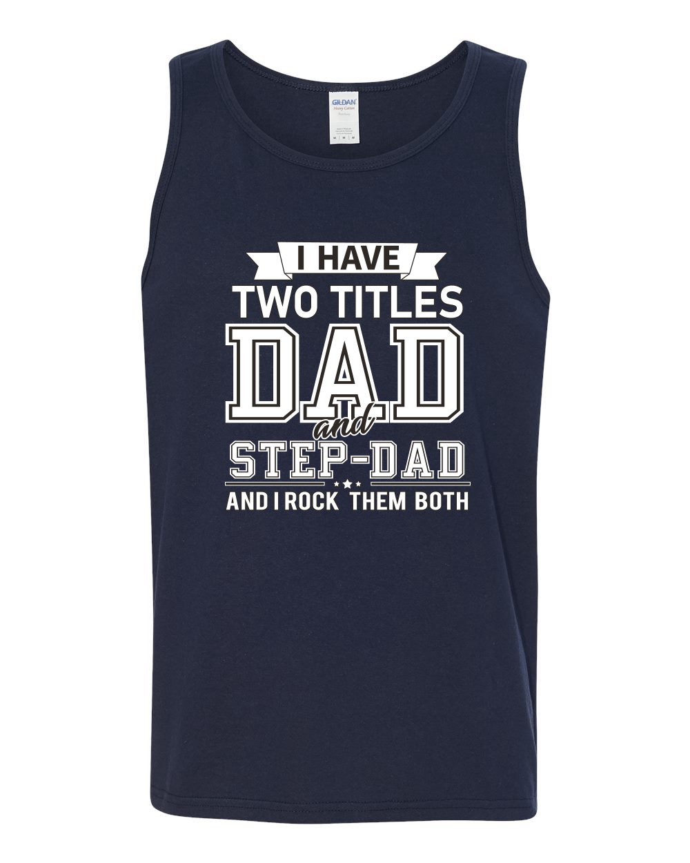 Wild Bobby,I Have Two Titles Dad and Step Dad Rock Them Both Step Dad Gift, Father's Day, Men Graphic Tank Top, Navy, 2XL - image 2 of 3