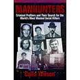 thumbnail image 1 of Pre-Owned Manhunters: Criminal Profilers and Their Search for the Worlda's Most Wanted Serial Killers (Hardcover) 1629141933 9781629141930, 1 of 1