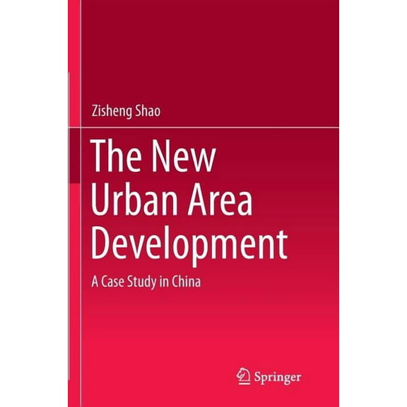 The New Urban Area Development: A Case Study in China, (Paperback)