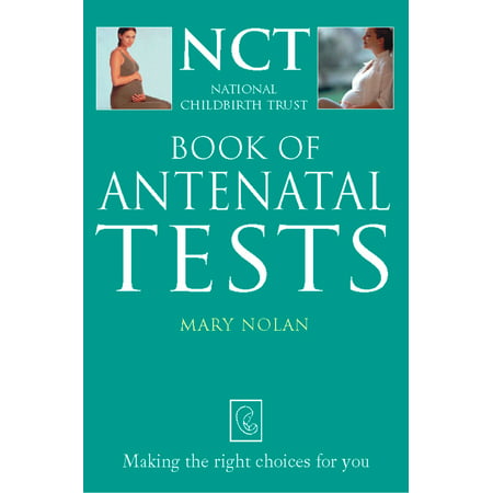 Antenatal Tests (The National Childbirth Trust) -