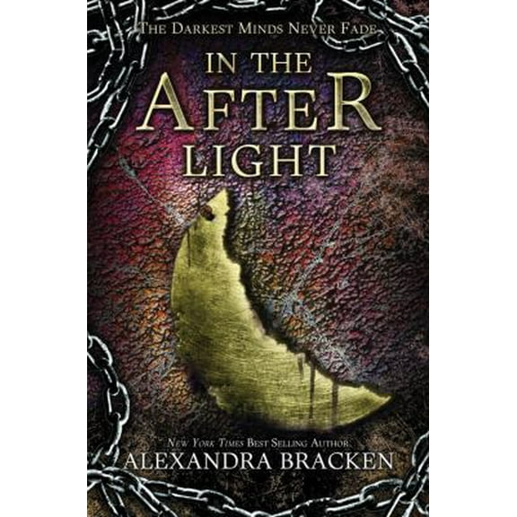 Pre-Owned In the Afterlight (a Darkest Minds Novel, Book 3): A Darkest Minds Novel (Hardcover) 1423157524 9781423157526