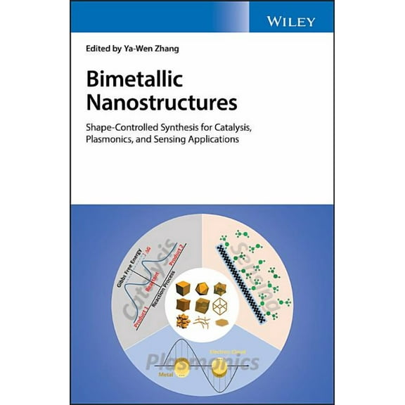 Bimetallic Nanostructures: Shape-Controlled Synthesis for Catalysis, Plasmonics, and Sensing Applications (Hardcover)