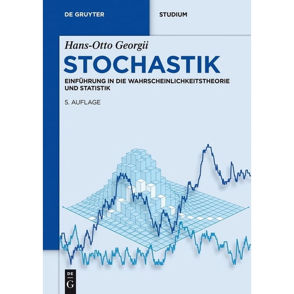 de Gruyter Studium Stochastik: EinfÃ¼hrung in Die Wahrscheinlichkeitstheorie Und Statistik, (Paperback)