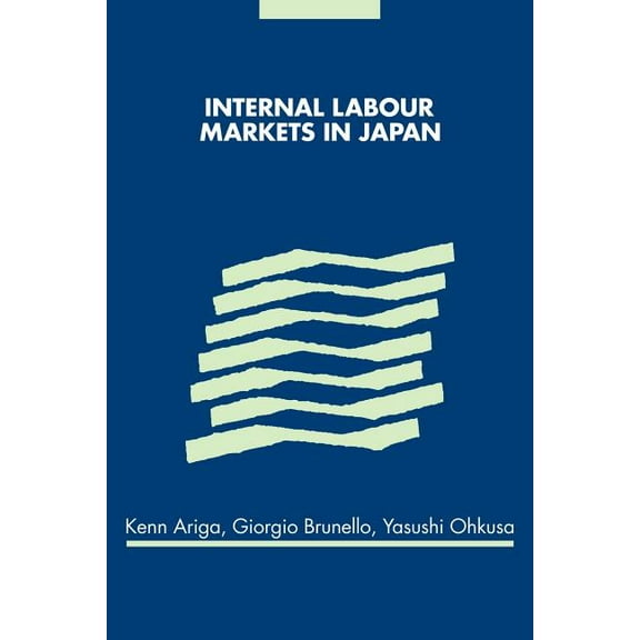 Internal Labour Markets in Japan, (Paperback)