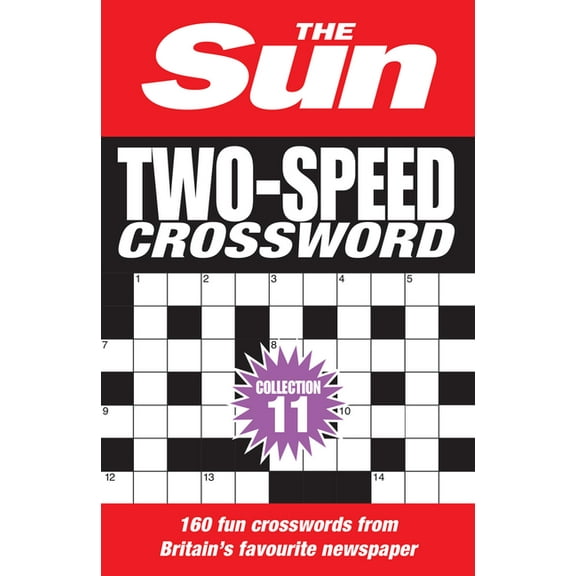 The Sun Puzzle Books Sun Two-Speed Crossword Collection 11: 160 Two-In-One Cryptic and Coffee Time Crosswords, (Paperback)