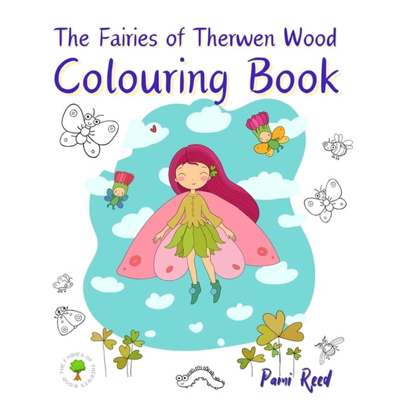 The Fairies of Therwen Wood The Fairies of Therwen Wood Colouring Book, (Paperback)