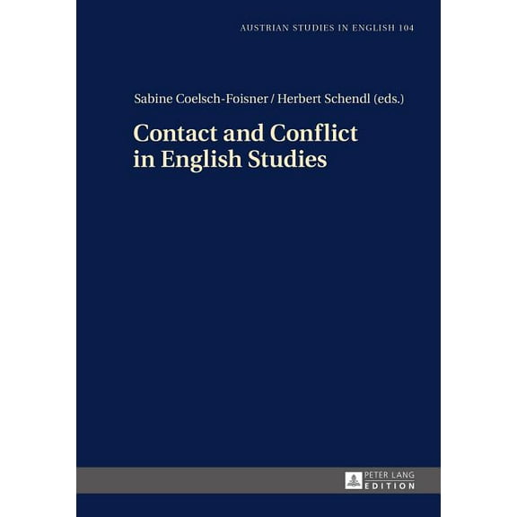 Austrian Studies in English: Contact and Conflict in English Studies: Assistant editors: Christian Groesslinger / Christopher Herzog (Hardcover)
