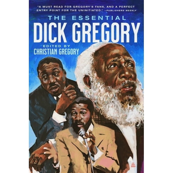 The Essential Dick Gregory, (Paperback)
