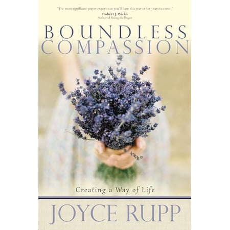 Pre-Owned Boundless Compassion: Creating a Way of Life (Paperback) 1932057145 9781932057140