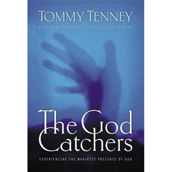 Pre-Owned GOD CATCHERS THE NEW ED PB: Experiencing the Manifest Presence of God Paperback