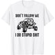 thumbnail image 1 of Dont Follow Me I Do Stupid Things Funny Offroad UTV SXS - Camiseta, 1 of 2