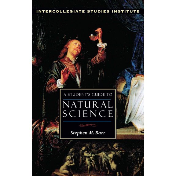 Pre-Owned A Student's Guide to Natural Science (Paperback) 1932236929 9781932236927