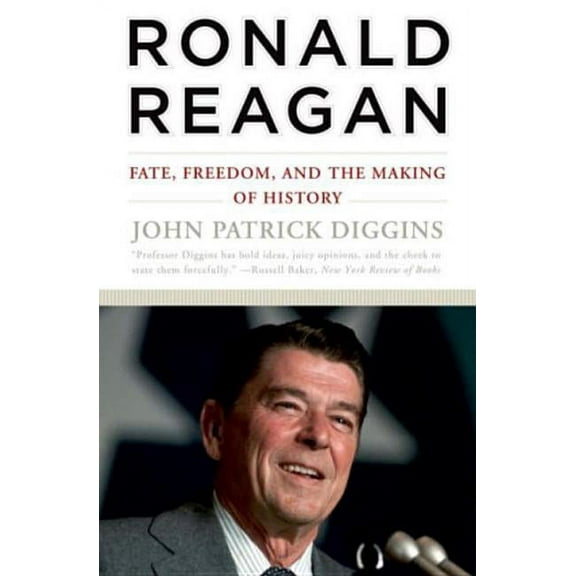 Ronald Reagan: Fate, Freedom, and the Making of History, (Paperback)