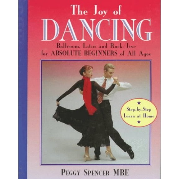 Pre-Owned The Joy of Dancing : Ballroom, Latin and Rock/Jive for Absolute Beginners of All Ages (Paperback) 9780233991733