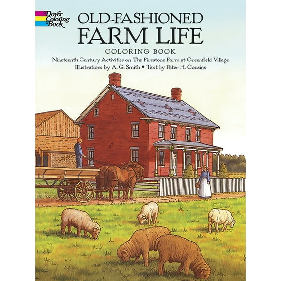 Dover American History Coloring Books: Old-Fashioned Farm Life Coloring Book: Nineteenth Century Activities on the Firestone Farm at Greenfield Village (Paperback)
