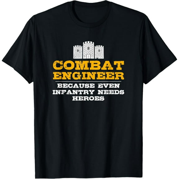Combat Engineer - Engineer Gifts Engineering T-shirt T-Shirt