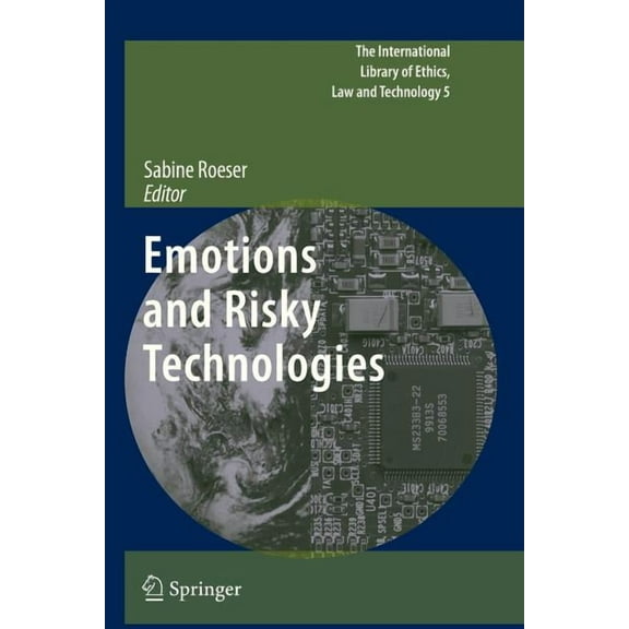 International Library of Ethics, Law and Emotions and Risky Technologies, Book 5, (Paperback)