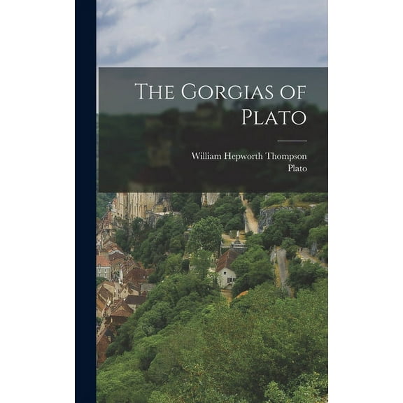 The Gorgias of Plato (Hardcover)