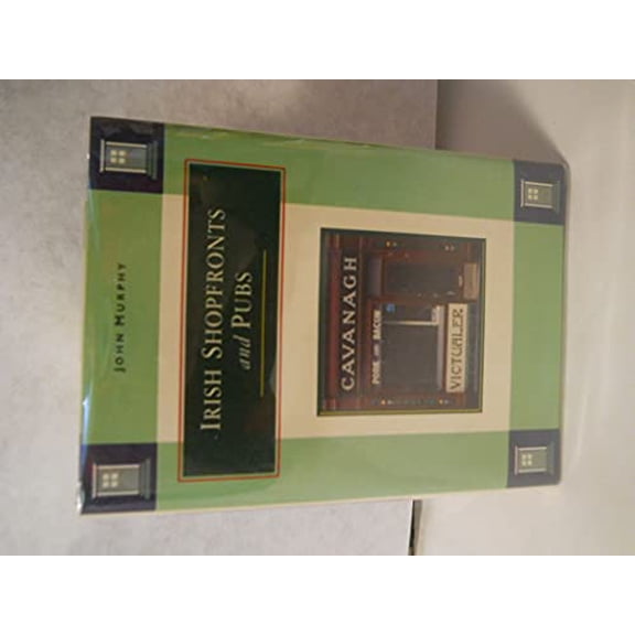 Pre-Owned Irish Shopfronts and Pubs (Hardcover) 0811804135 9780811804134