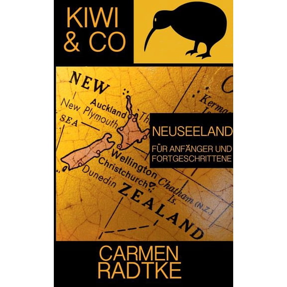 Kiwi & Co.: Neuseeland für Anfänger und Fortgeschrittene, (Paperback)